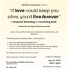 A Practical Workshop for Surviving Grief Love, Loss, and Healing at Still Waters Osteopathy